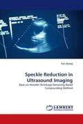 Zhang |  Speckle Reduction in Ultrasound Imaging | Buch |  Sack Fachmedien