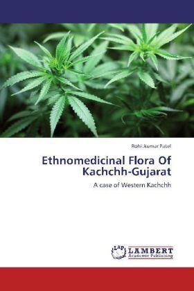 Patel |  Ethnomedicinal Flora Of Kachchh-Gujarat | Buch |  Sack Fachmedien
