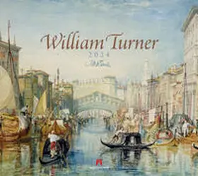 Turner / Ackermann Kunstverlag |  William Turner Kalender 2024 | Sonstiges |  Sack Fachmedien