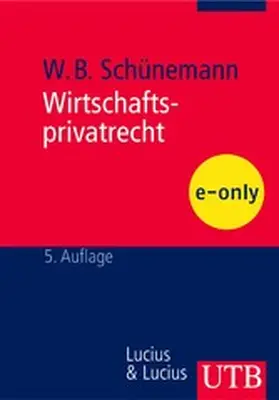 Schünemann |  Wirtschaftsprivatrecht | eBook | Sack Fachmedien