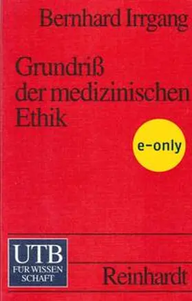 Irrgang |  Grundriss der medizinischen Ethik | eBook | Sack Fachmedien