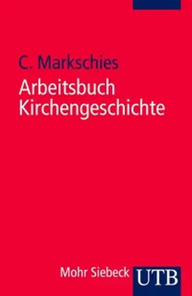 Markschies |  Arbeitsbuch Kirchengeschichte | eBook | Sack Fachmedien