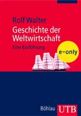 Walter |  Geschichte der Weltwirtschaft | eBook | Sack Fachmedien