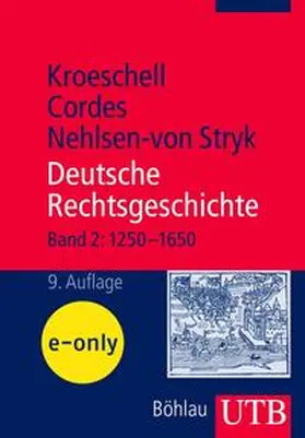 Kroeschell / Cordes / Nehlsen-von Stryk |  Deutsche Rechtsgeschichte, Bd. 2 | eBook | Sack Fachmedien