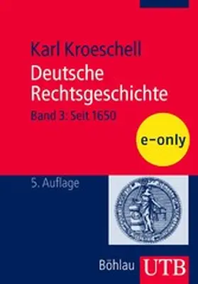 Kroeschell |  Deutsche Rechtsgeschichte, Bd. 3 | eBook | Sack Fachmedien