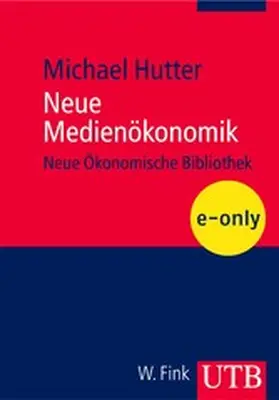 Hutter |  Neue Medienökonomik | eBook | Sack Fachmedien