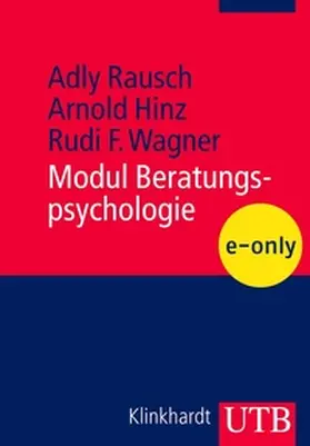 Rausch / Hinz / Wagner |  Modul Beratungspsychologie | eBook | Sack Fachmedien