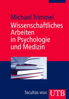 Trimmel | Wissenschaftliches Arbeiten in Psychologie und Medizin | E-Book | www.sack.de