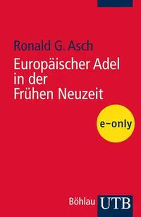 Asch |  Europäischer Adel in der frühen Neuzeit | eBook | Sack Fachmedien