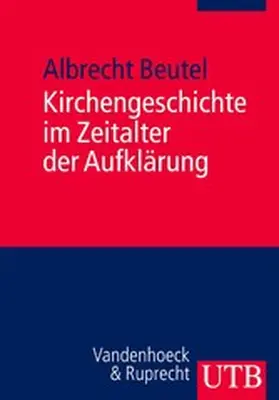 Beutel |  Kirchengeschichte im Zeitalter der Aufklärung | eBook | Sack Fachmedien