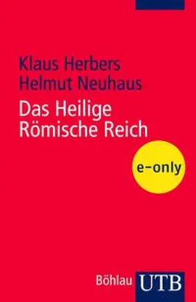 Herbers / Neuhaus |  Das Heilige Römische Reich | eBook | Sack Fachmedien