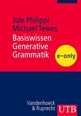 Philippi / Tewes |  Basiswissen Generative Grammatik | eBook | Sack Fachmedien