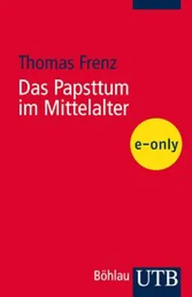 Frenz |  Das Papsttum im Mittelalter | eBook | Sack Fachmedien