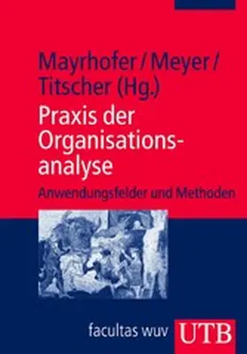 Mayrhofer / Meyer / Titscher | Praxis der Organisationsanalyse | E-Book | www.sack.de