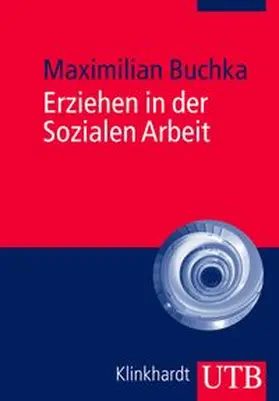 Buchka |  Erziehen in der Sozialen Arbeit | eBook | Sack Fachmedien