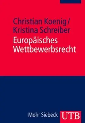 Koenig / Schreiber |  Europäisches Wettbewerbsrecht | eBook | Sack Fachmedien