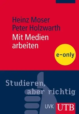 Holzwarth / Moser |  Mit Medien arbeiten | eBook | Sack Fachmedien