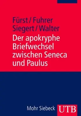 Fürst / Siegert / Fuhrer | Der apokryphe Briefwechsel zwischen Seneca und Paulus | E-Book | sack.de