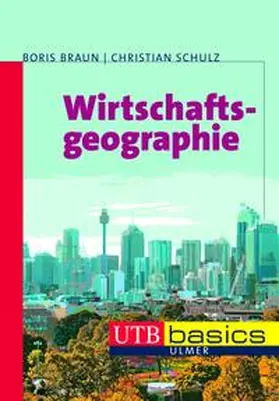 Braun / Schulz | Wirtschaftsgeographie | E-Book | sack.de