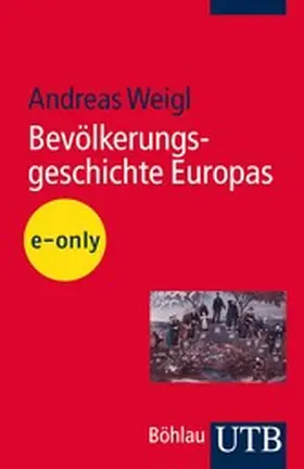 Weigl |  Bevölkerungsgeschichte Europas | eBook | Sack Fachmedien