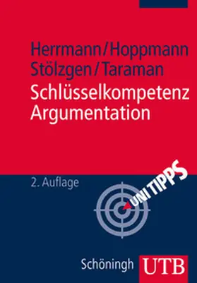 Herrmann / Hoppmann / Stölzgen |  Schlüsselkompetenz Argumentation | eBook | Sack Fachmedien