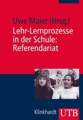 Maier | Lehr-Lernprozesse in der Schule: Referendariat | E-Book | sack.de