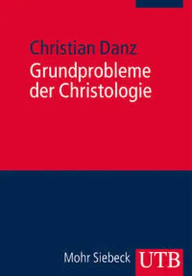 Danz | Grundprobleme der Christologie | E-Book | www.sack.de