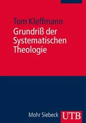 Kleffmann |  Grundriß der Systematischen Theologie | eBook | Sack Fachmedien