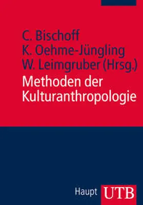 Bischoff / Oehme-Jüngling / Leimgruber | Methoden der Kulturanthropologie | E-Book | sack.de