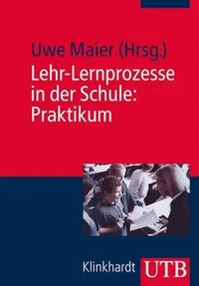 Maier | Lehr-Lernprozesse in der Schule: Praktikum | E-Book | www.sack.de