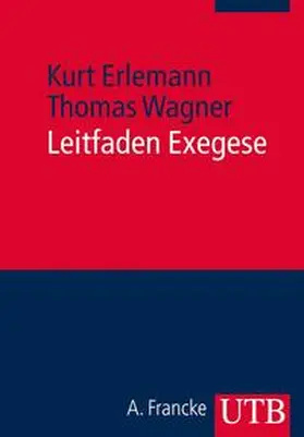 Erlemann / Wagner | Leitfaden Exegese | E-Book | sack.de