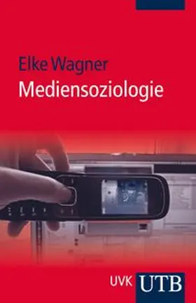Wagner |  Mediensoziologie | eBook | Sack Fachmedien