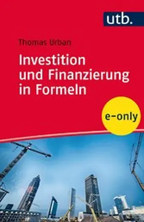 Urban |  Investition und Finanzierung in Formeln | eBook | Sack Fachmedien