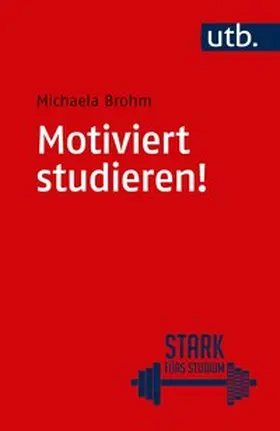 Brohm | Motiviert studieren! | E-Book | www.sack.de
