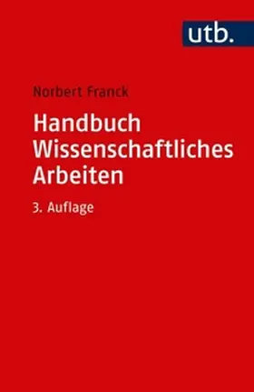Franck |  Handbuch Wissenschaftliches Arbeiten | eBook | Sack Fachmedien