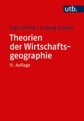 Liefner / Schätzl | Theorien der Wirtschaftsgeographie | E-Book | sack.de