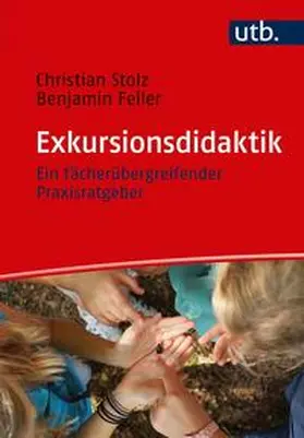 Stolz / Feiler | Exkursionsdidaktik | E-Book | www.sack.de