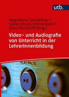 Sonnleitner / Prock / Rank |  Video- und Audiografie von Unterricht in der LehrerInnenbildung | eBook | Sack Fachmedien