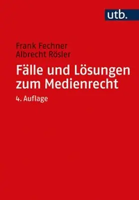 Fechner / Rösler | Fälle und Lösungen zum Medienrecht | E-Book | www.sack.de