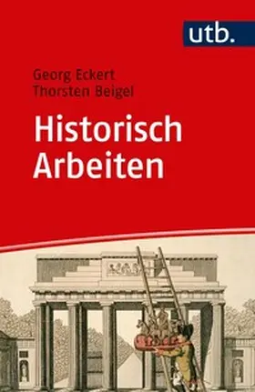 Eckert / Beigel | Historisch Arbeiten | E-Book | www.sack.de