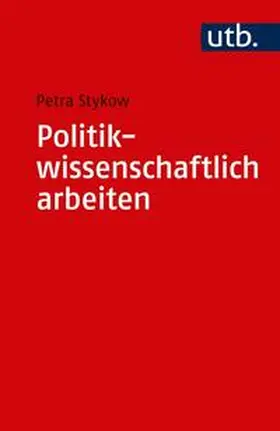 Stykow | Politikwissenschaftlich arbeiten | E-Book | www.sack.de