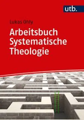 Ohly | Arbeitsbuch Systematische Theologie | E-Book | www.sack.de
