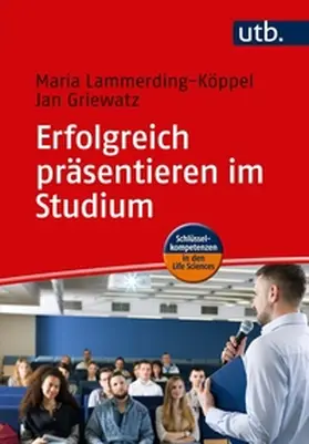 Lammerding-Köppel / Griewatz | Erfolgreich präsentieren im Studium | E-Book | www.sack.de