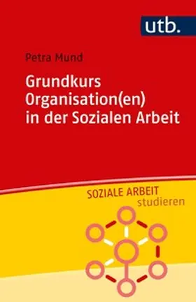 Mund | Grundkurs Organisation(en) in der Sozialen Arbeit | E-Book | www.sack.de