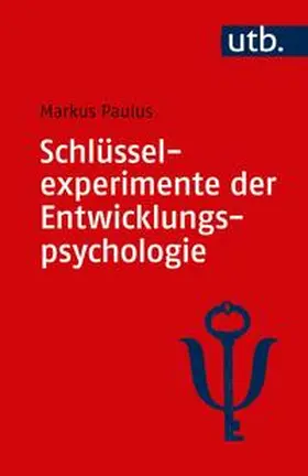 Paulus |  Schlüsselexperimente der Entwicklungspsychologie | eBook | Sack Fachmedien