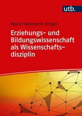 Krüger | Erziehungs- und Bildungswissenschaft als Wissenschaftsdisziplin | E-Book | www.sack.de