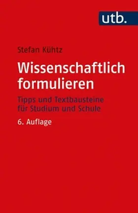 Kühtz | Wissenschaftlich formulieren | E-Book | www.sack.de