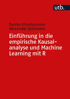 Klinkhammer / Spermann | Einführung in die empirische Kausalanalyse und Machine Learning mit R | E-Book | sack.de