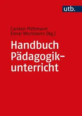 Püttmann / Wortmann |  Handbuch Pädagogikunterricht | eBook | Sack Fachmedien