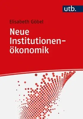 Göbel | Neue Institutionenökonomik | E-Book | sack.de